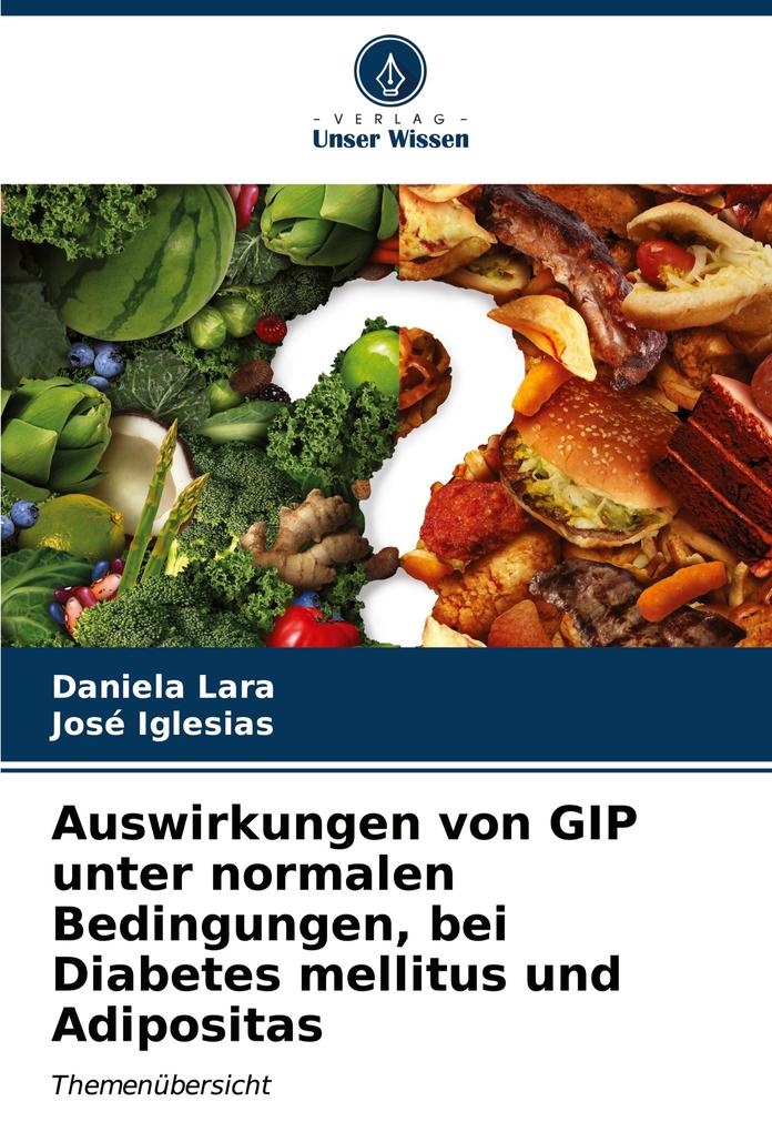 Auswirkungen von GIP unter normalen Bedingungen bei Diabetes mellitus und Adipositas