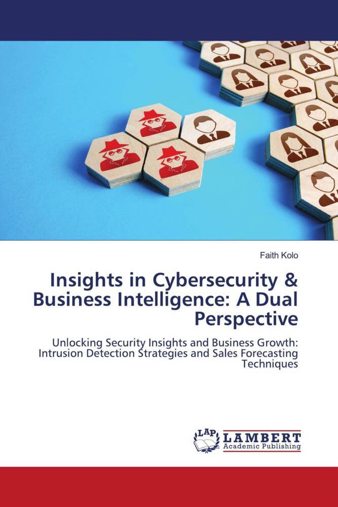 Insights in Cybersecurity & Business Intelligence: A Dual Perspective