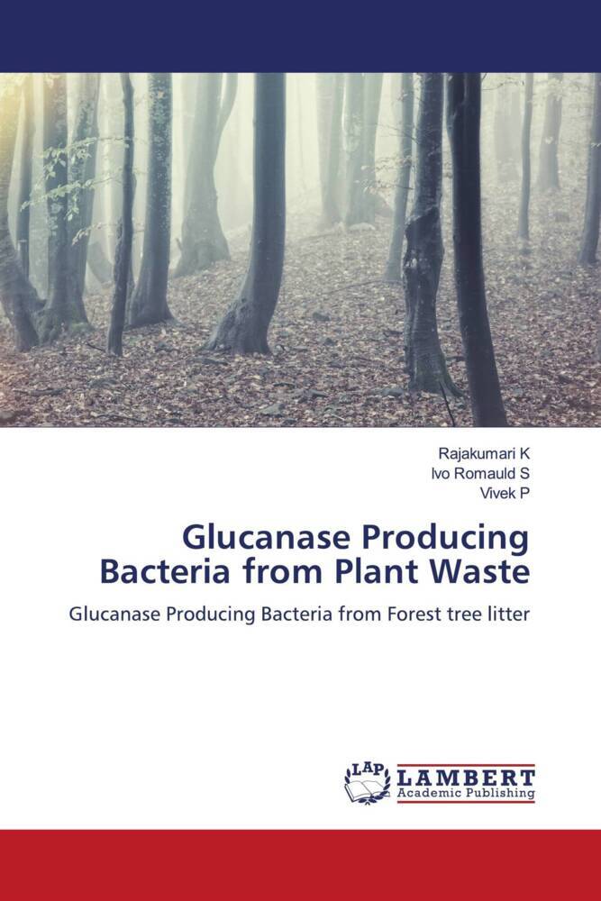 Glucanase Producing Bacteria from Plant Waste