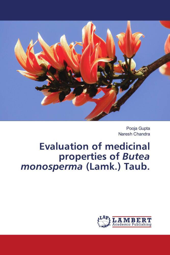 Evaluation of medicinal properties of Butea monosperma (Lamk.) Taub.
