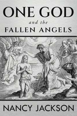 One God and the Fallen Angels