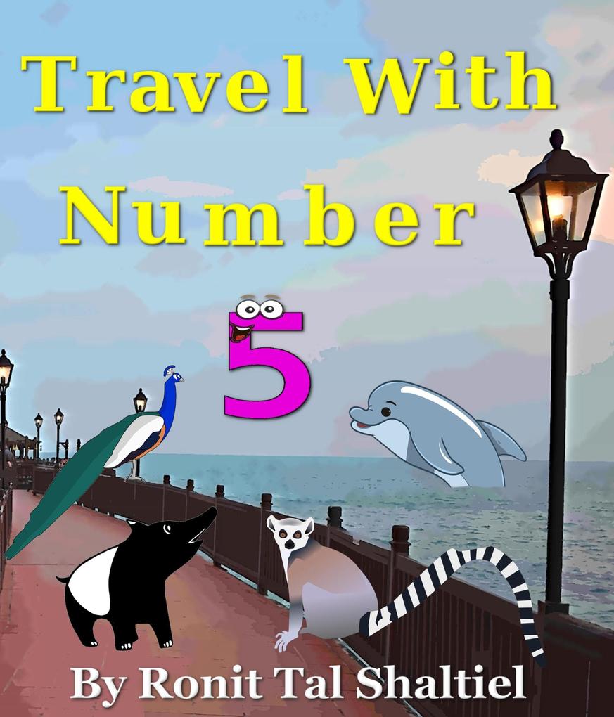 Travel with Number 5 (The Adventures of the Numbers #8)