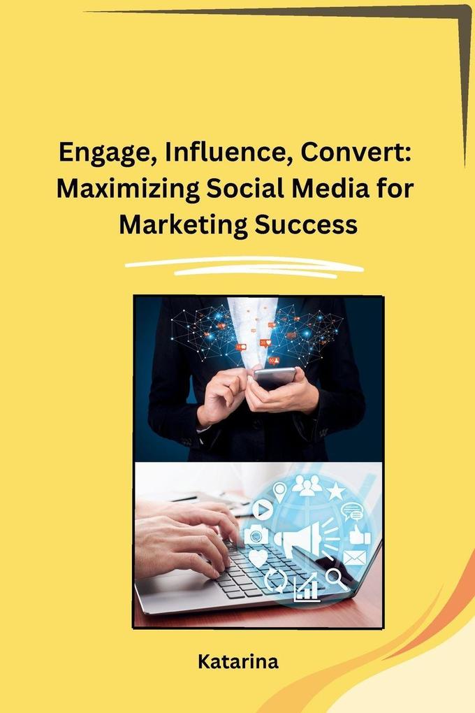 Engage Influence Convert