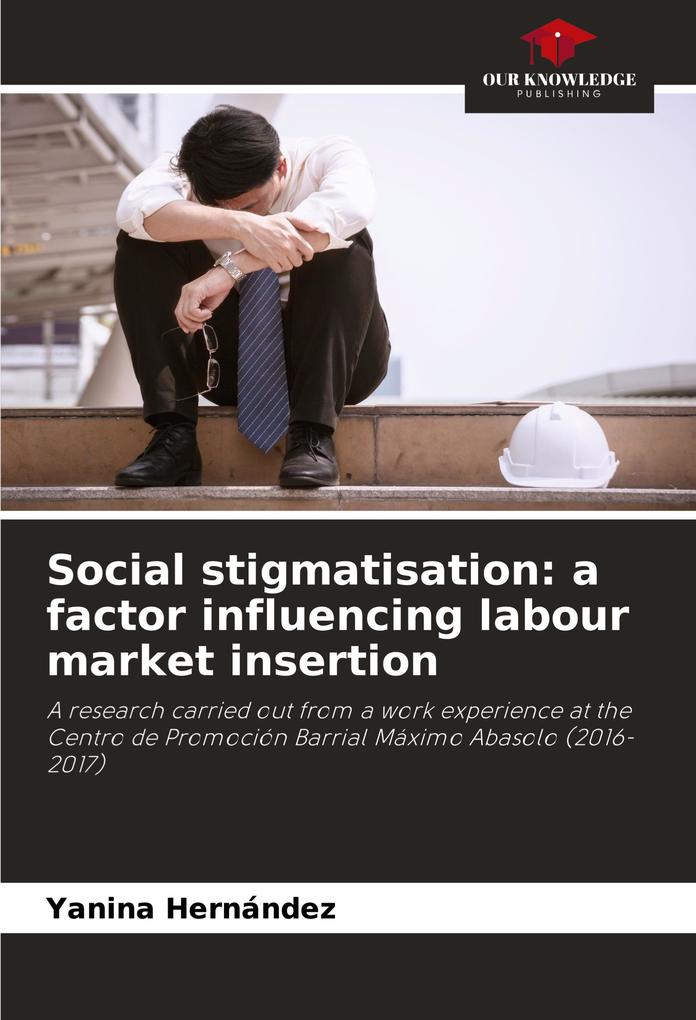Social stigmatisation: a factor influencing labour market insertion