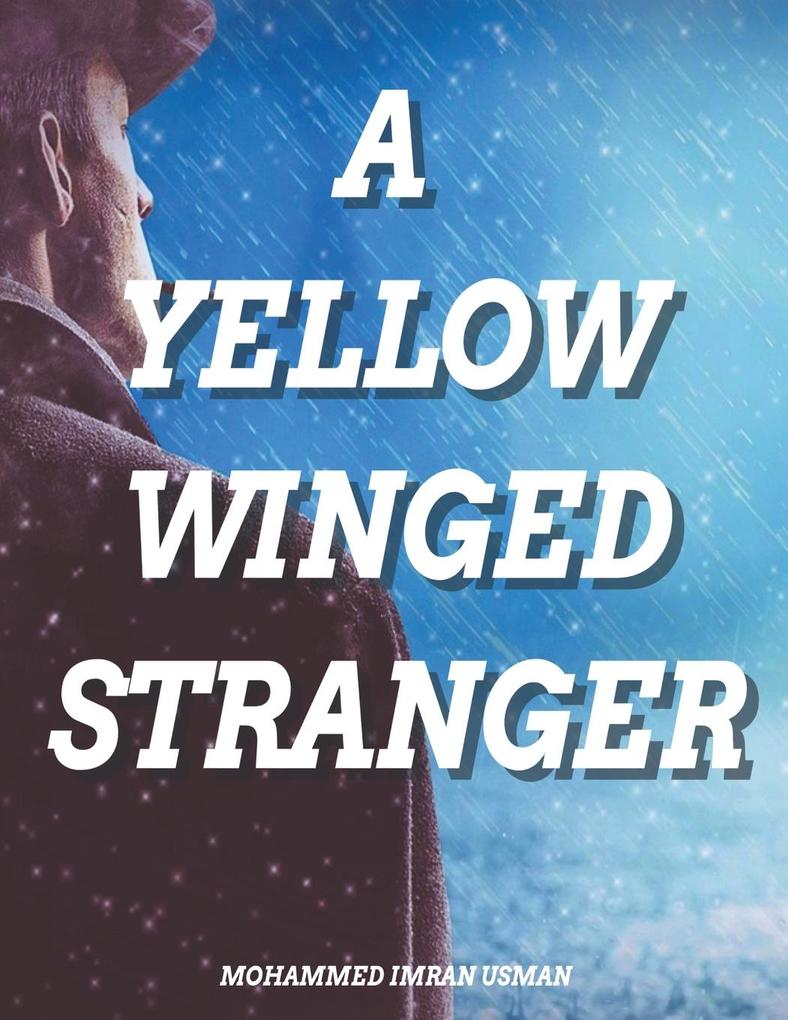 A Yellow Winged Stranger