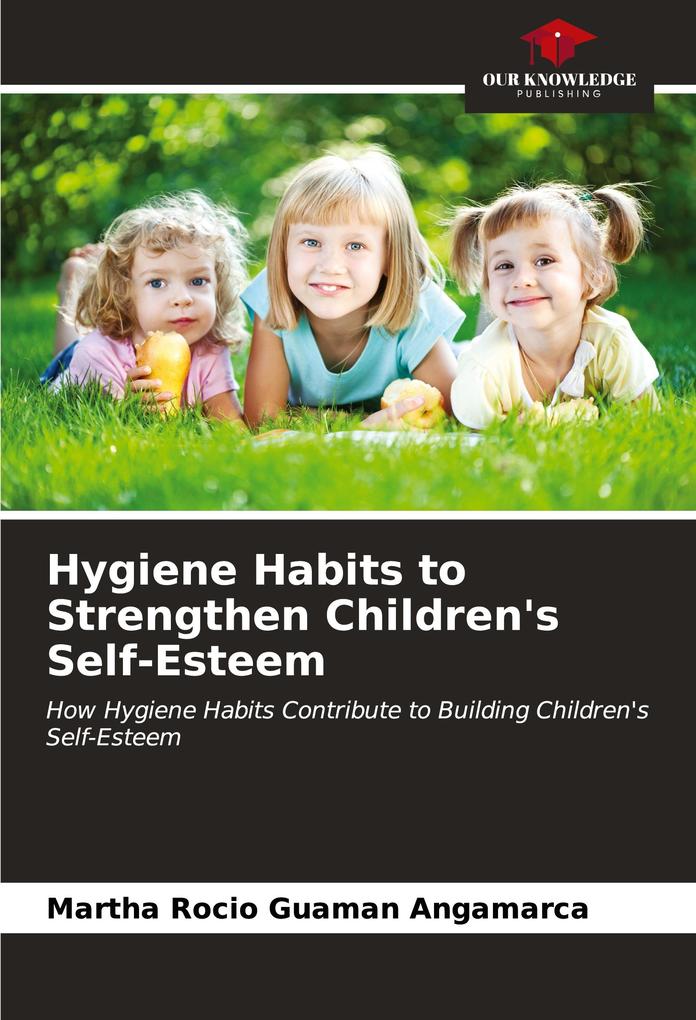 Hygiene Habits to Strengthen Children's Self-Esteem