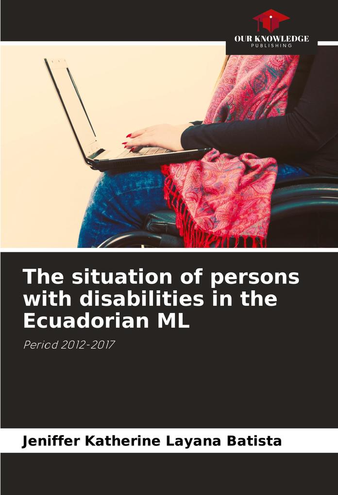 The situation of persons with disabilities in the Ecuadorian ML