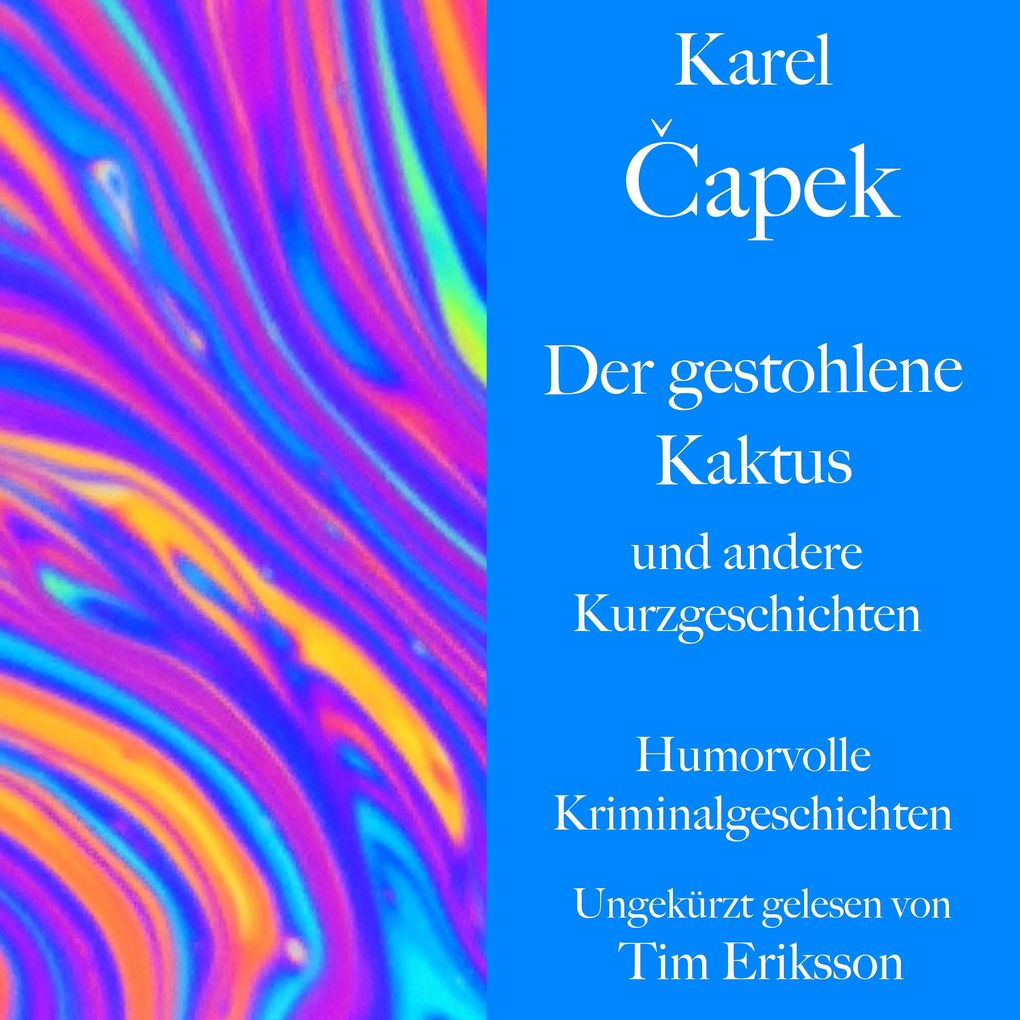 Karel apek: Der gestohlene Kaktus und andere Kurzgeschichten
