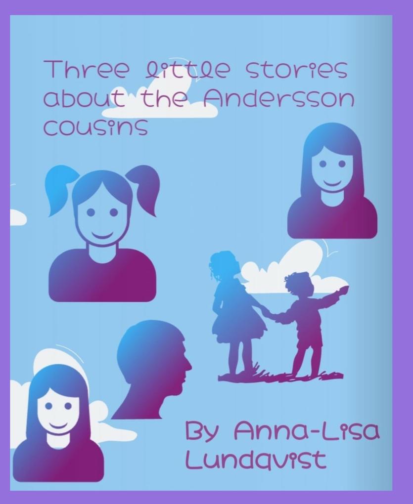Three little stories about the Andersson cousins