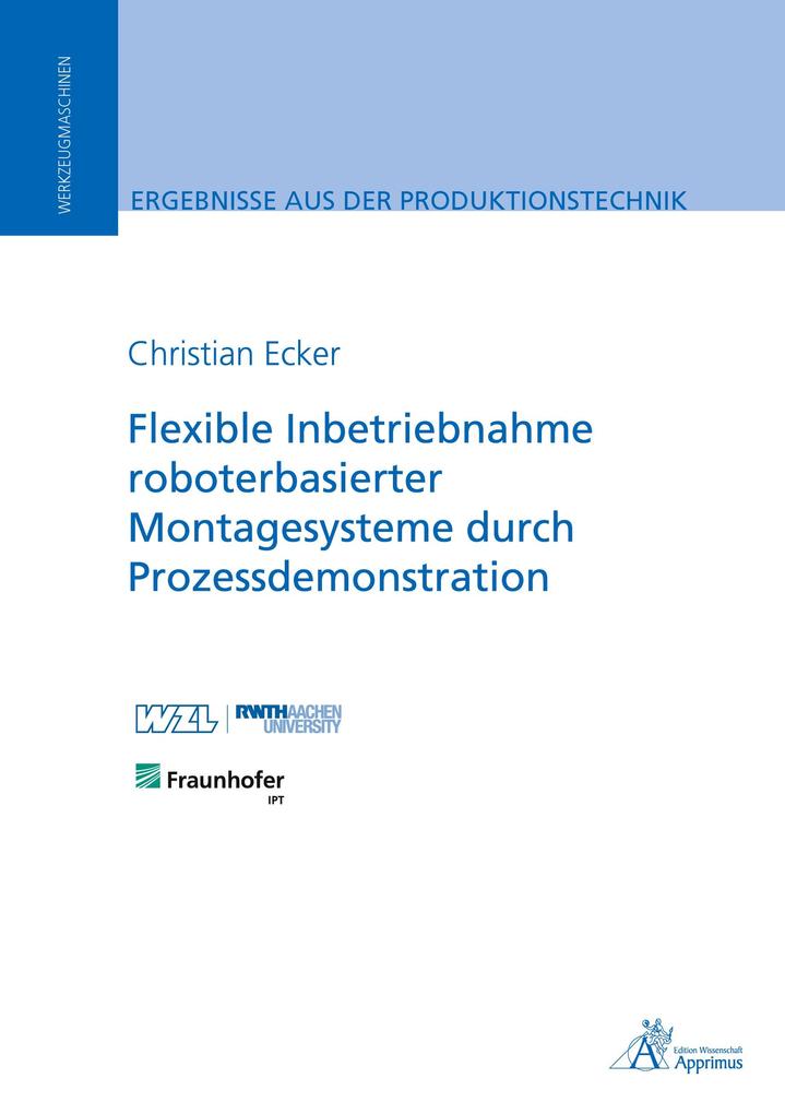 Flexible Inbetriebnahme roboterbasierter Montagesysteme durch Prozessdemonstration