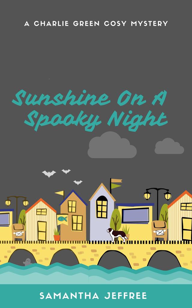 Sunshine On A Spooky Night (Charlie Green Cosy Mystery #2)