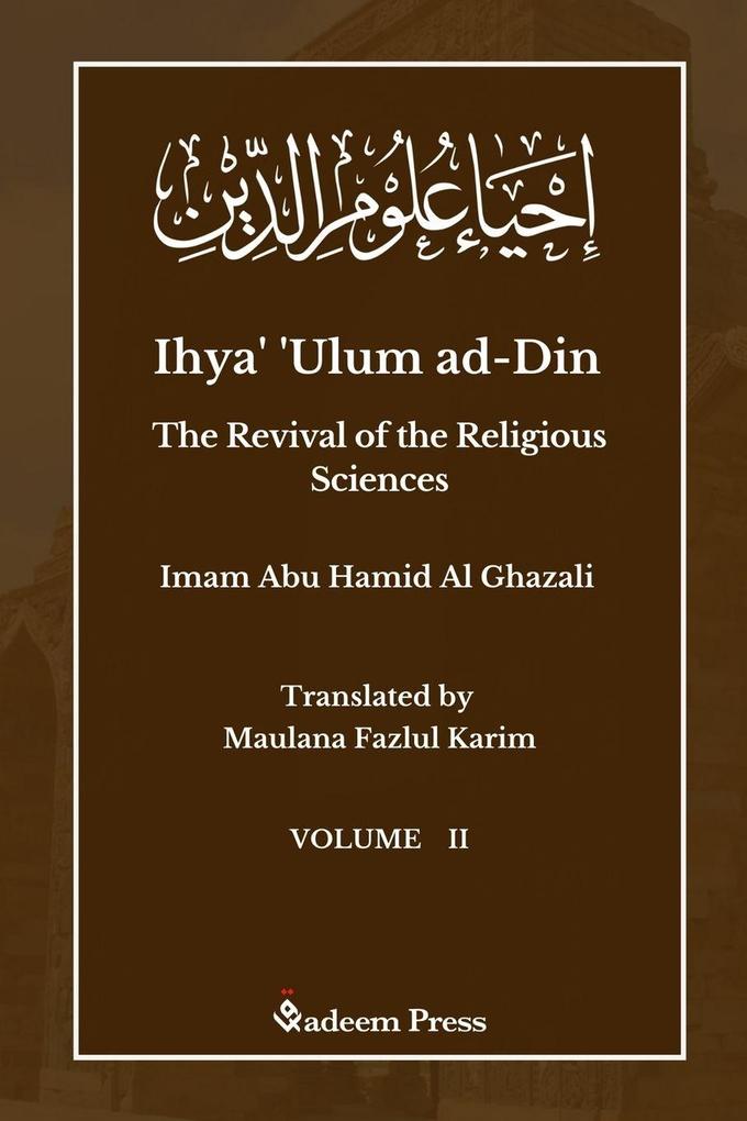Qadeem Press Ihya' 'Ulum Ad-Din - The Revival Of The Religious Sciences - Vol 2
