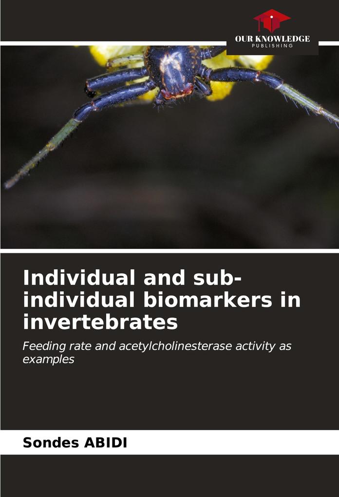 Individual and sub-individual biomarkers in invertebrates