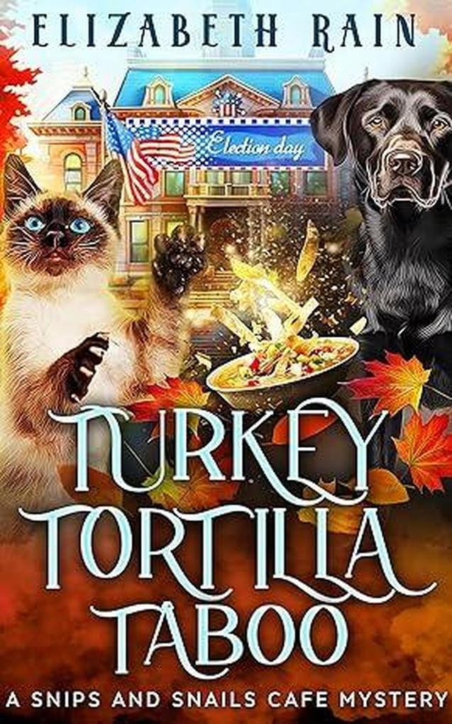 Turkey Tortilla Taboo (Snips and Snails Cafe #7)