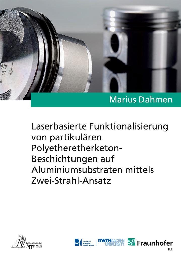 Laserbasierte Funktionalisierung von partikulären Polyetheretherketon-Beschichtungen auf Aluminiumsubstraten mittels Zwei-Strahl-Ansatz