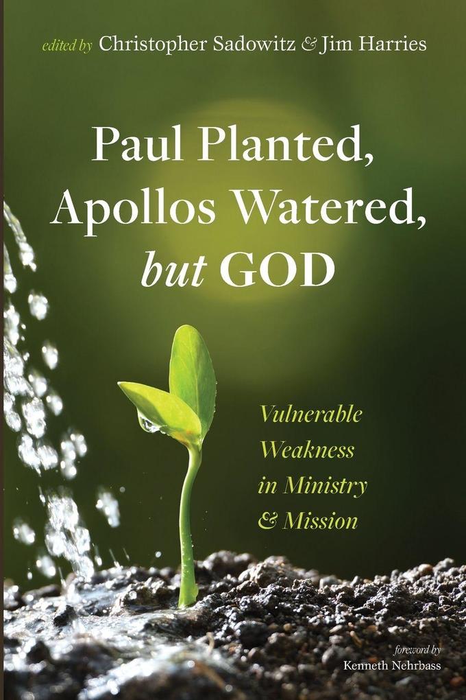 Paul Planted Apollos Watered but God