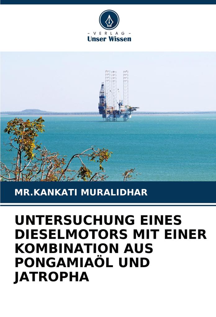 UNTERSUCHUNG EINES DIESELMOTORS MIT EINER KOMBINATION AUS PONGAMIAÖL UND JATROPHA