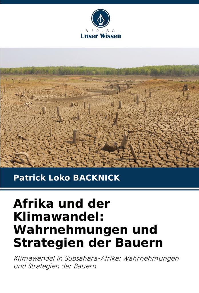 Afrika und der Klimawandel: Wahrnehmungen und Strategien der Bauern