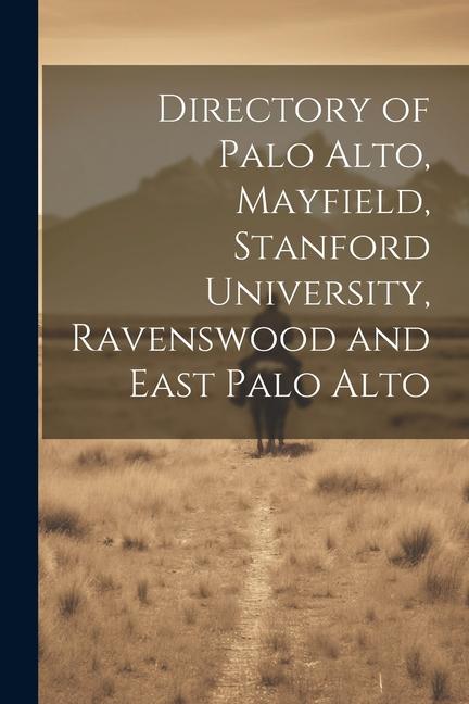 Directory of Palo Alto Mayfield Stanford University Ravenswood and East Palo Alto