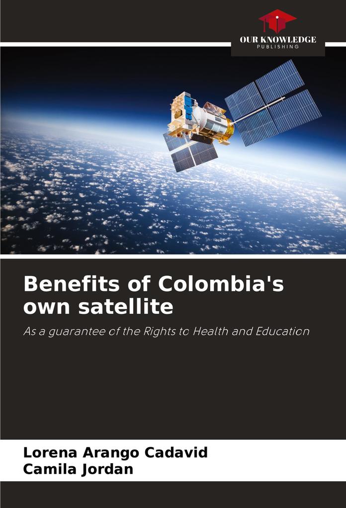 Benefits of Colombia's own satellite