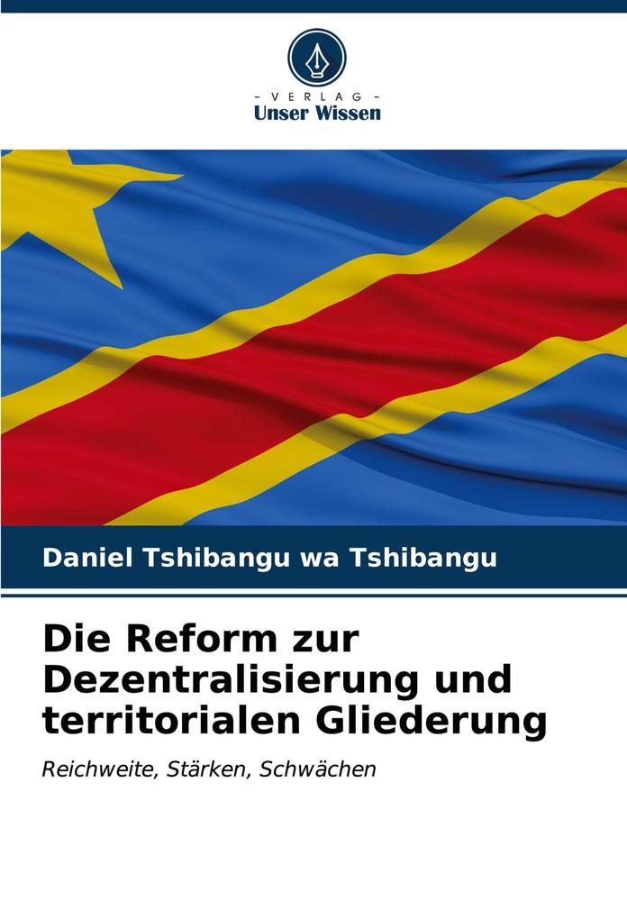 Die Reform zur Dezentralisierung und territorialen Gliederung