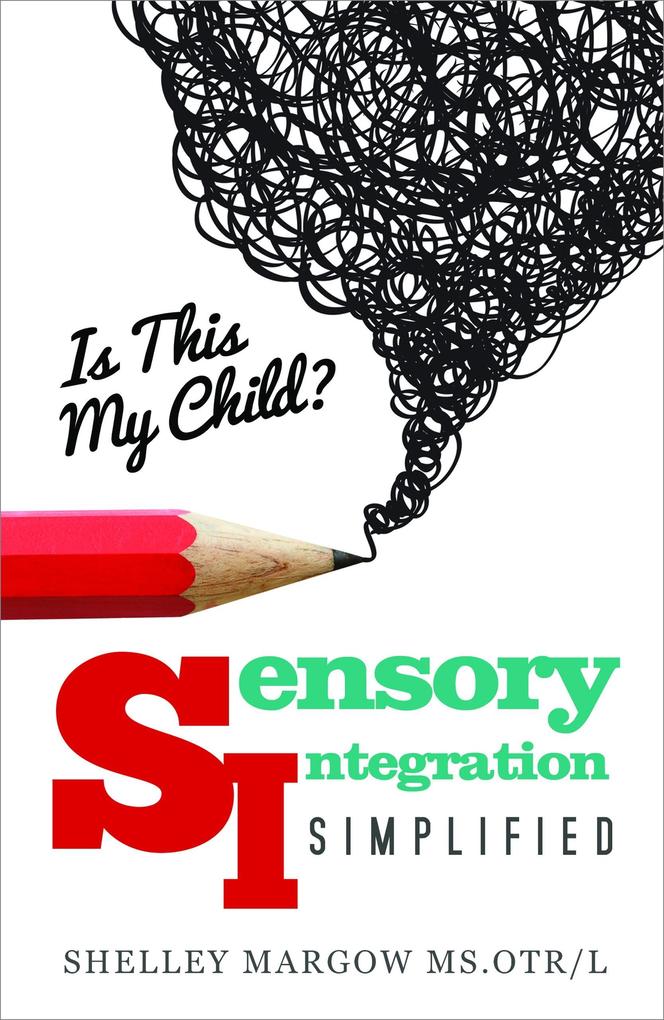 Is This My Child? - Sensory Integration Simplified