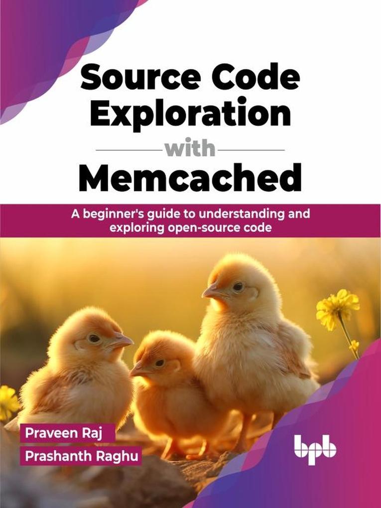 Source Code Exploration with Memcached: A beginner‘s guide to understanding and exploring open-source code