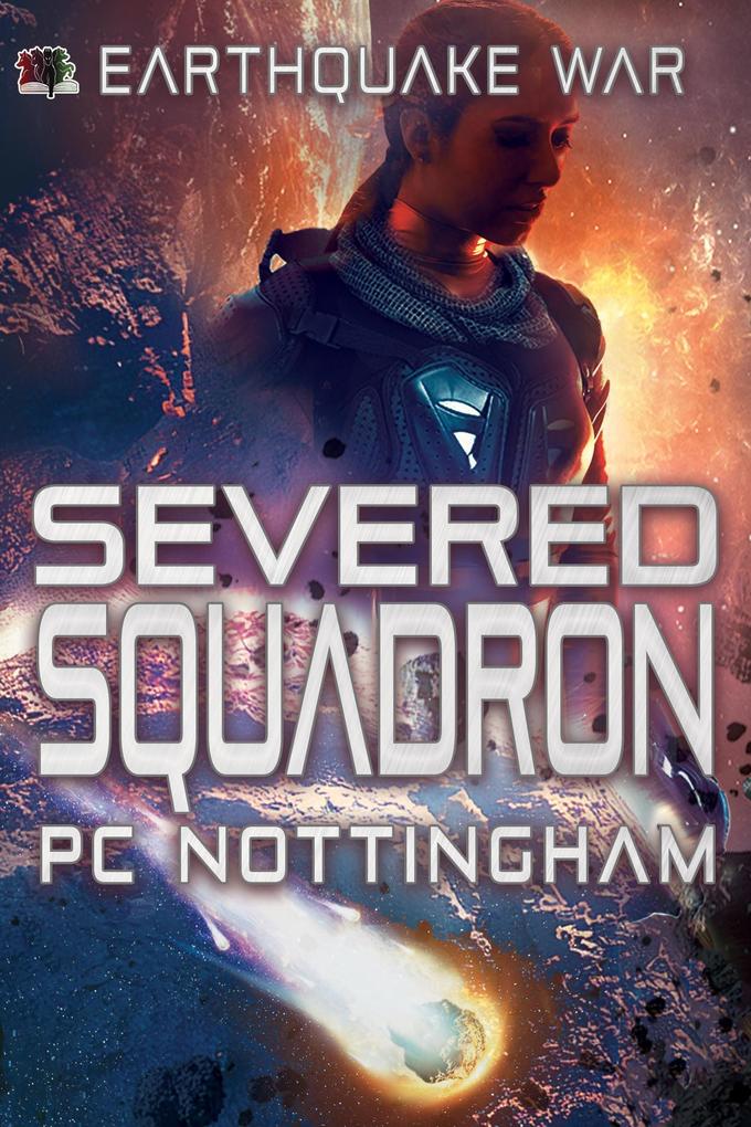 Severed Squadron (Earthquake War #2)