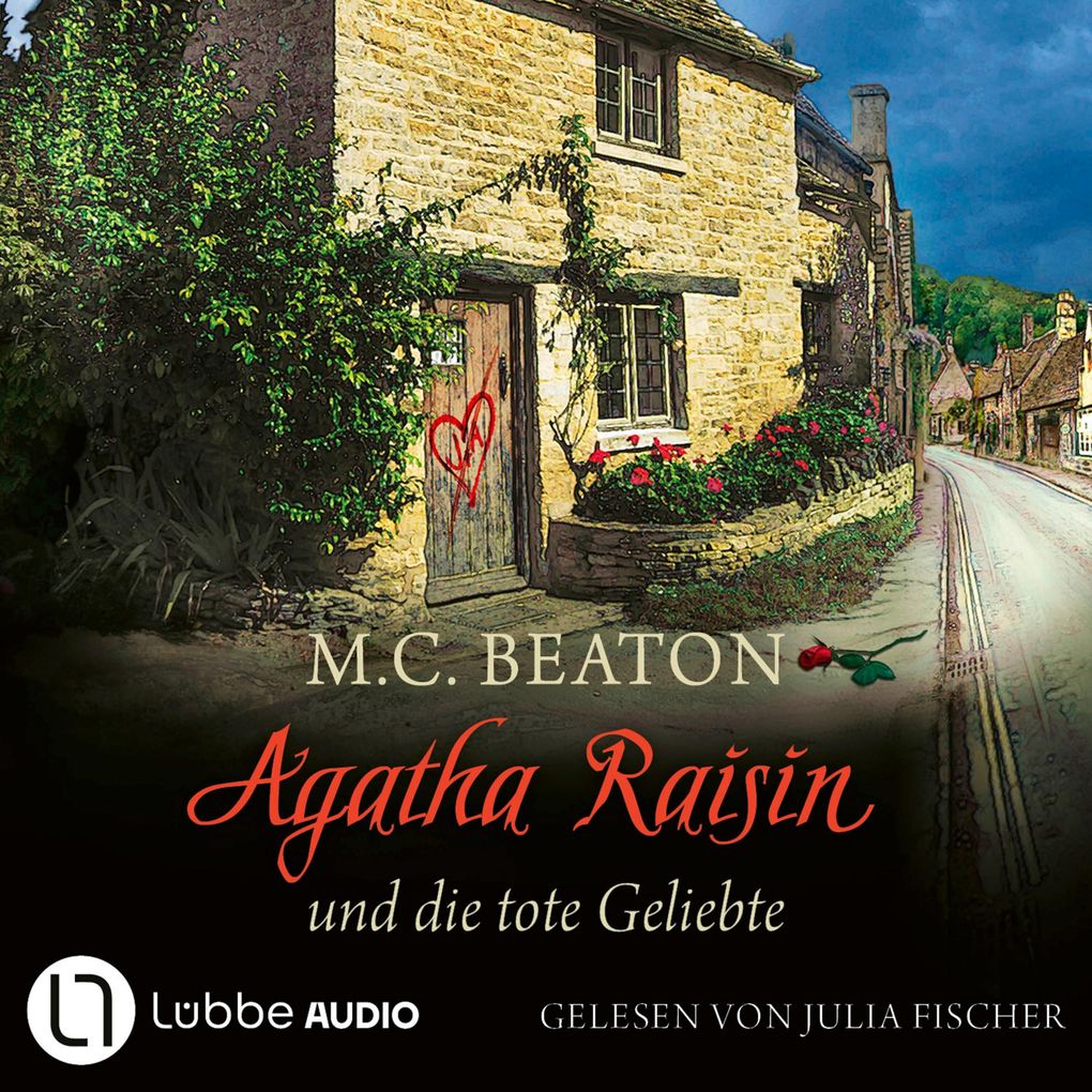 Agatha Raisin und die tote Geliebte - Agatha Raisin Teil 11