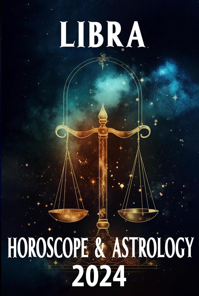 Libra Horoscope 2024 (2024 Horoscope Today #7)