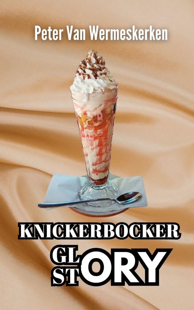 The Knickerbocker Glory Story