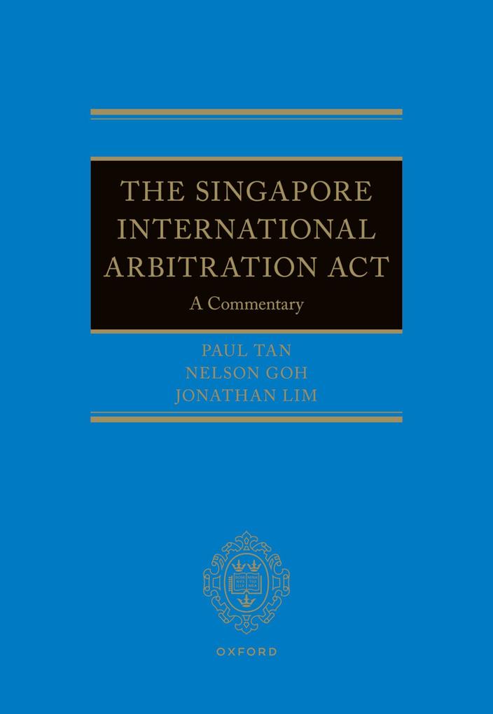 The Singapore International Arbitration Act