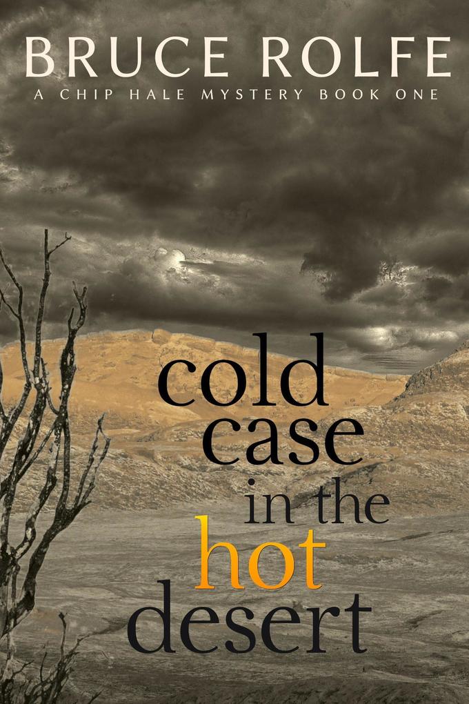 Cold Case in the Hot Desert (Chip Hale Mysteries #1)