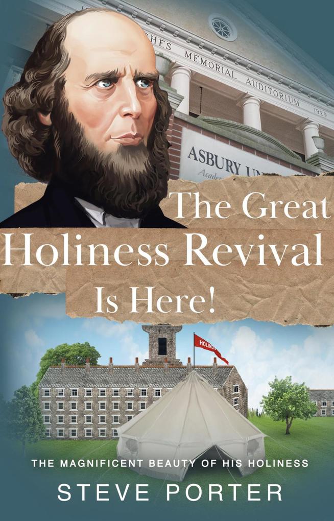 The Great Holiness Revival Is Here:The Magnificent Beauty of His Holiness (Christian History and Revival)