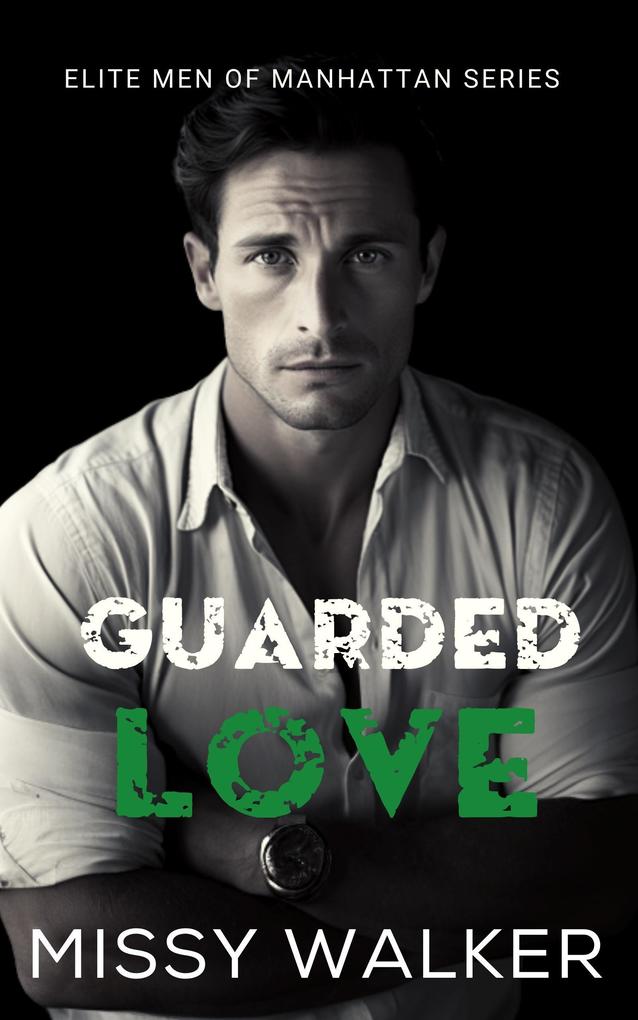 Guarded Love (Elite Men of Manhattan Series #5)