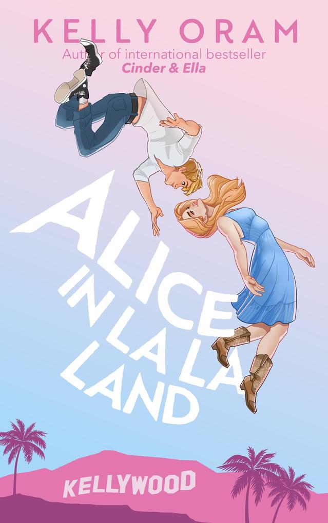 Alice in La La Land (Kellywood #5)