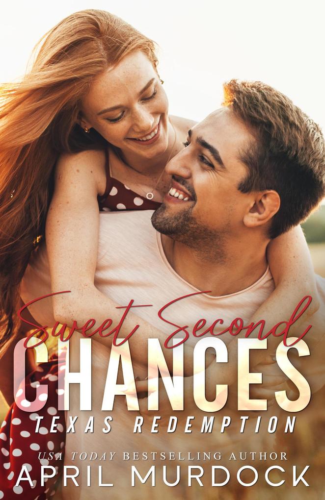 Sweet Second Chances (Texas Redemption #2)