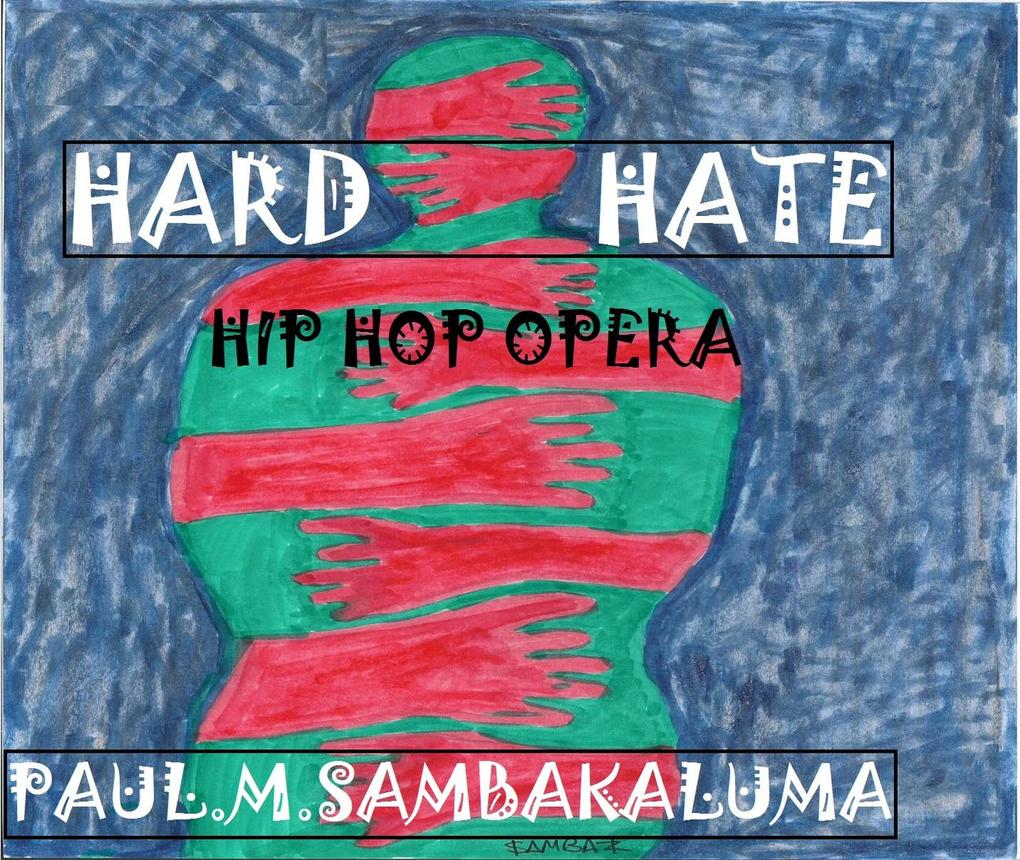 Hard Hate - Hip Hop Opera