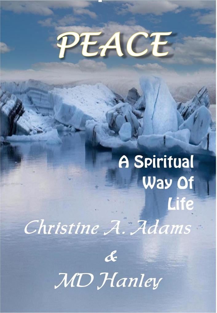 Peace: A Spiritual Way of Life (Spritiual Way of Life #5)
