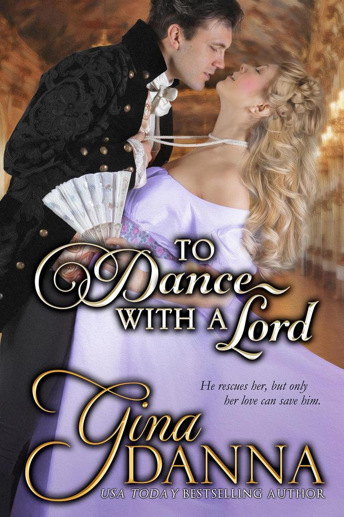 To Dance With A Lord (Lords & Ladies & Love #2)