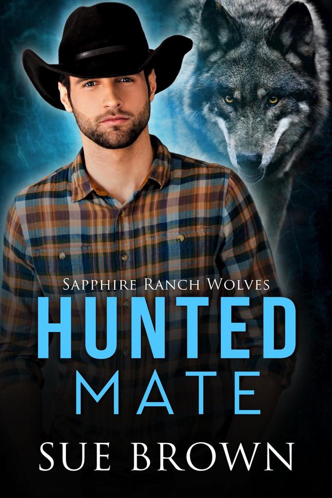 Hunted Mate (Sapphire Ranch Wolves #1)