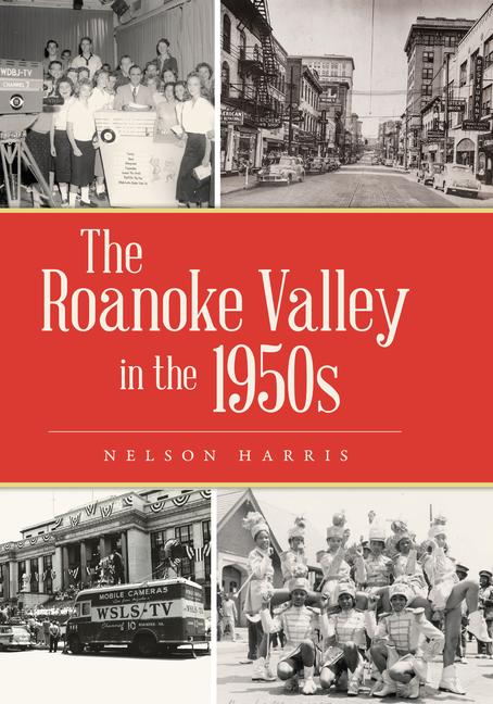 The Roanoke Valley in the 1950s