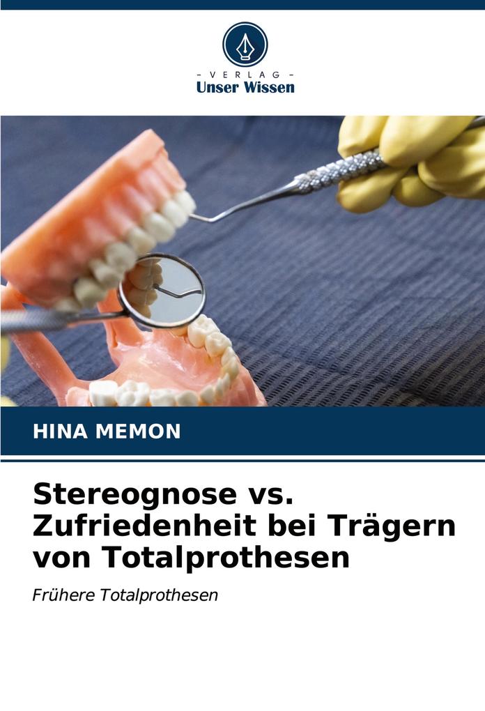 Stereognose vs. Zufriedenheit bei Trägern von Totalprothesen