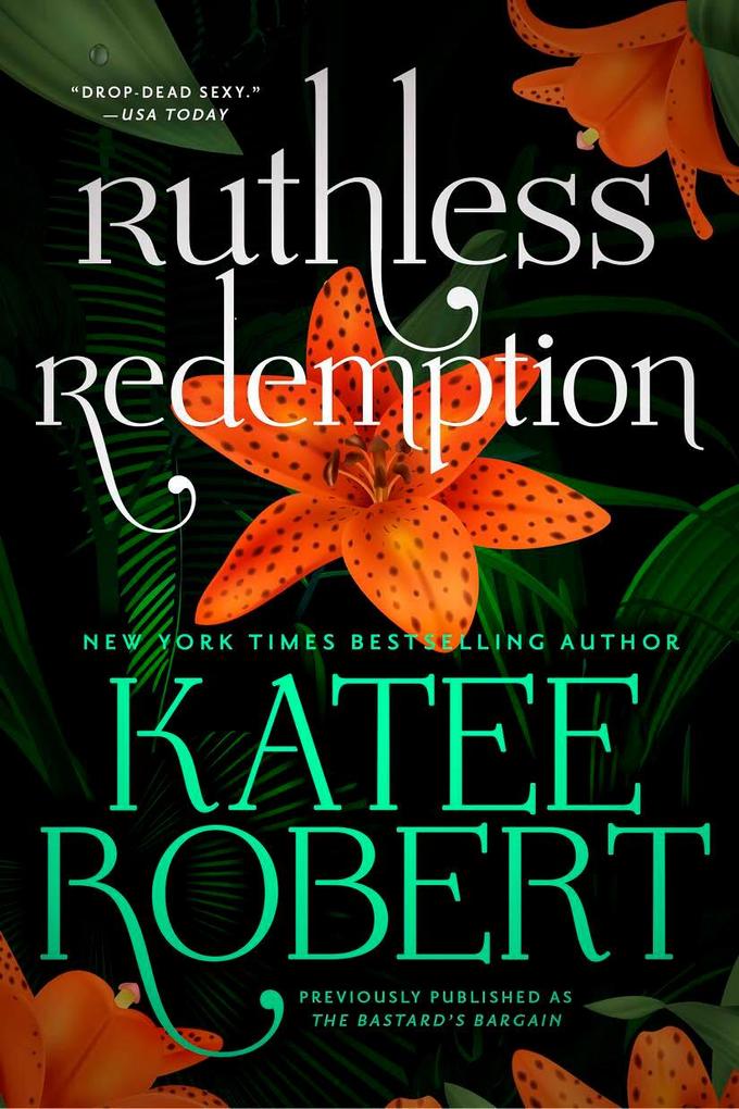 Ruthless Redemption (Previously Published as the Bastard‘s Bargain)
