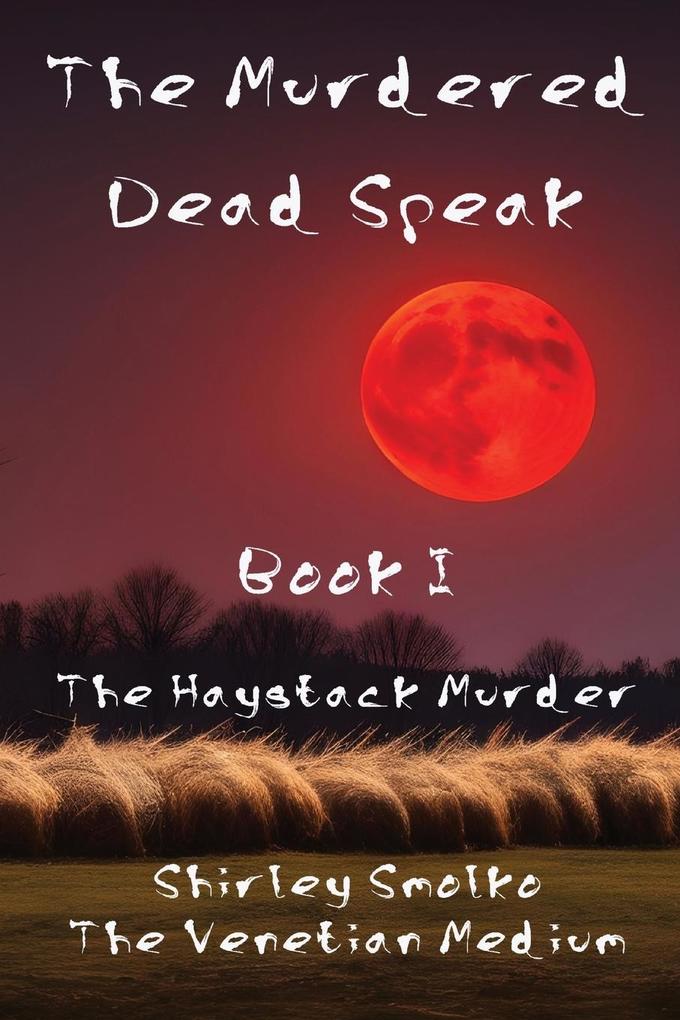 The Murdered Dead Speak