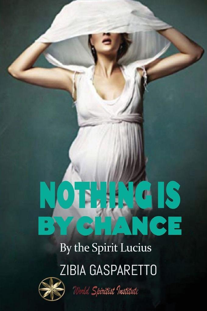 Nothing is by Chance