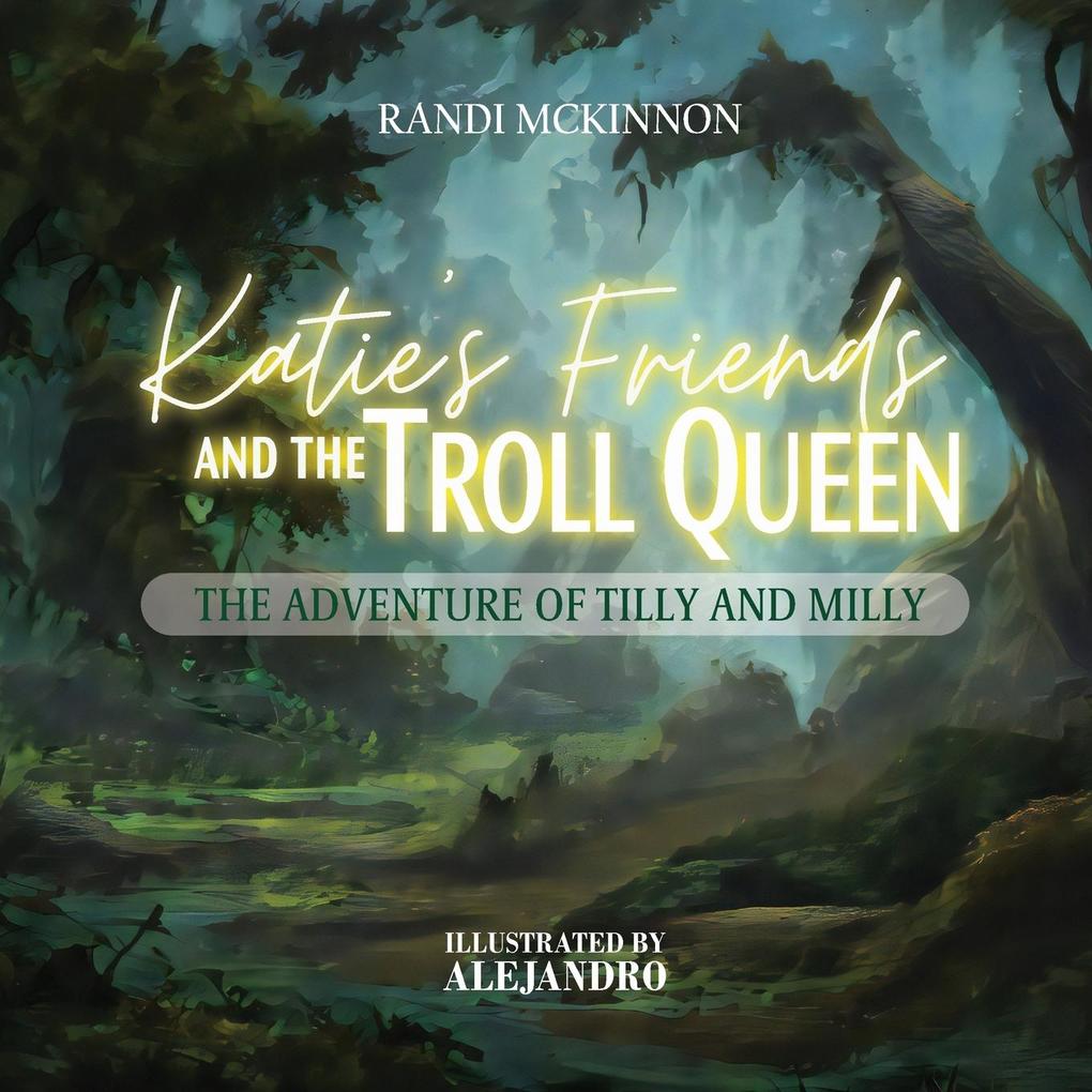 Katie‘s Friends and the Troll Queen