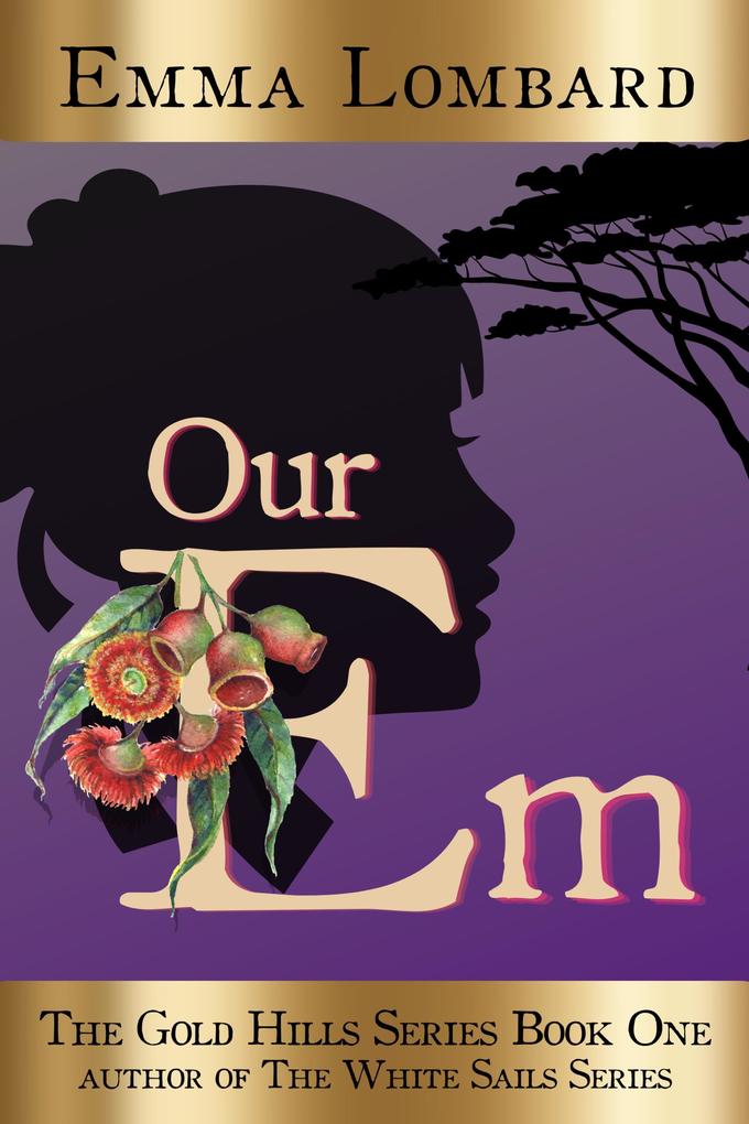 Our Em (The Gold Hills Series #1)
