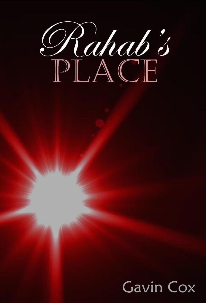 Rahab‘s Place (Bringing the Bible to Life #2)