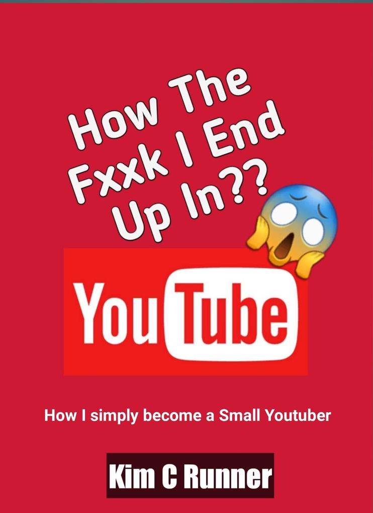 How The Fxxk I End Up in YouTube